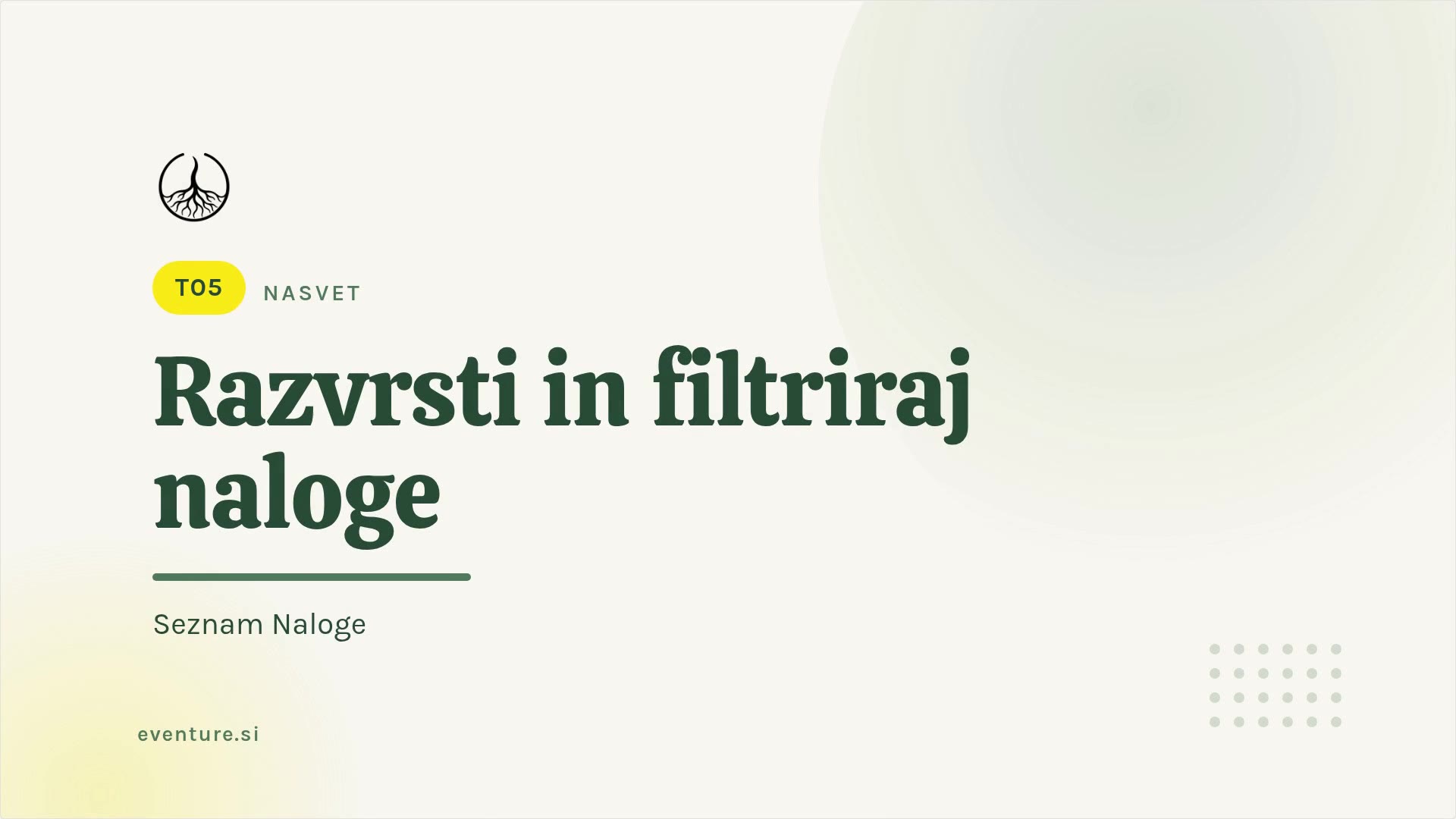 Savjet: sortiraj i filtriraj zadatke